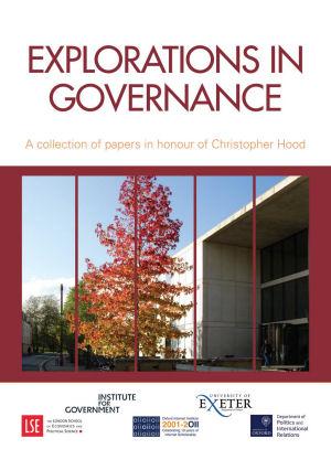 Explorations in Governance: a collection of papers in honour of Christopher Hood