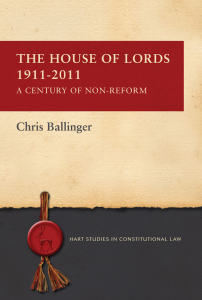 Dr Chris Ballinger publishes new book on House of Lords reform