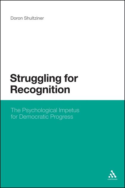 Doron Shultziner publishes Struggling for Recognition: The Psychological Impetus for Democratic Progress
