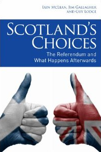 Scotlands Choices: The Referendum and What Happens Afterwards