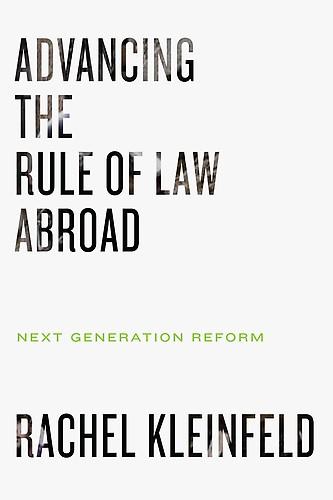 Dr Rachel Kleinfeld publishes book on supporting the Rule of Law abroad