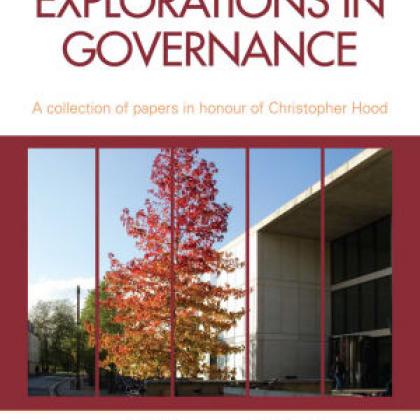 Explorations in Governance: a collection of papers in honour of Christopher Hood