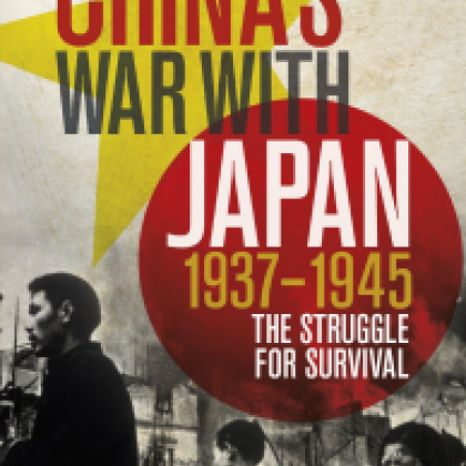 Chinas War with Japan, 1937-1945: The Struggle for Survival