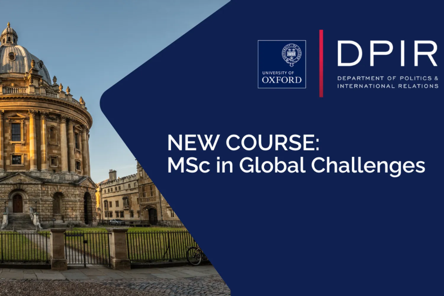 image of a building on the left hand side with the DPIR logo on the right hand side above the text 'NEW COURSE: MSc in Global Challenges'